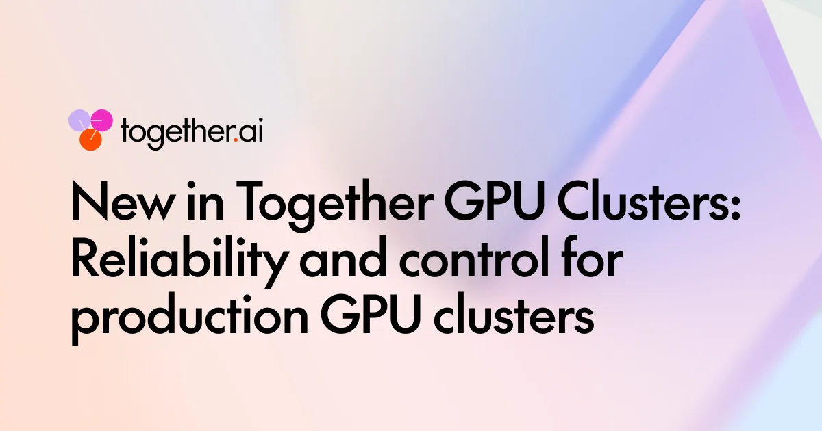 Together GPU Clusters add passive health checks, auto repair, and OIDC
