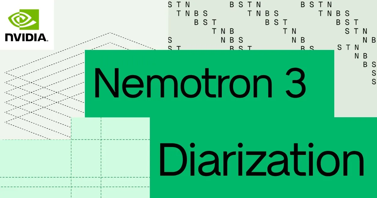 NVIDIA Nemotron 3 Diarization: real-time speaker labels at a cent per audio hour